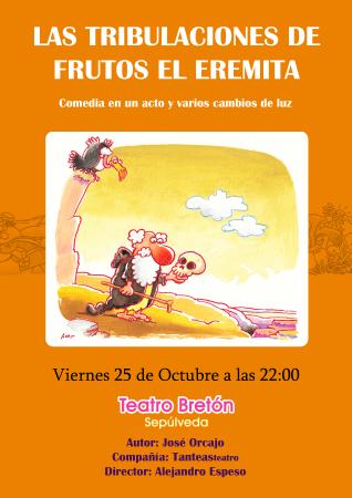Imagen Tanteas teatro representara el 25 de Octubre a las 22:00 “Las Tribulaciones de Frutos el Eremita ”